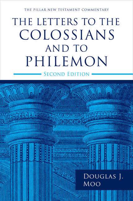 Letters to the Colossians and to Philemon, 2nd Ed. - Ingram