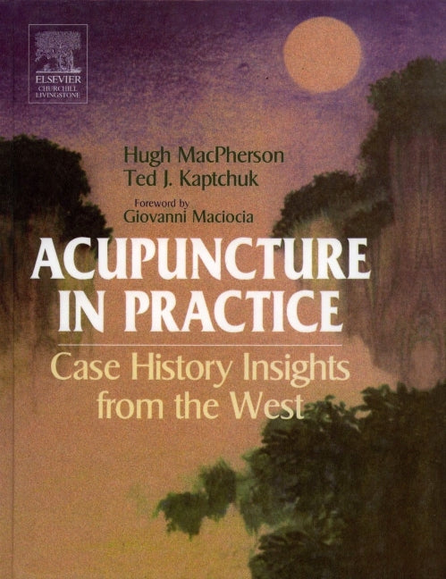 Acupuncture in Practice: Case History Insights from the West (Revised) - Ingram