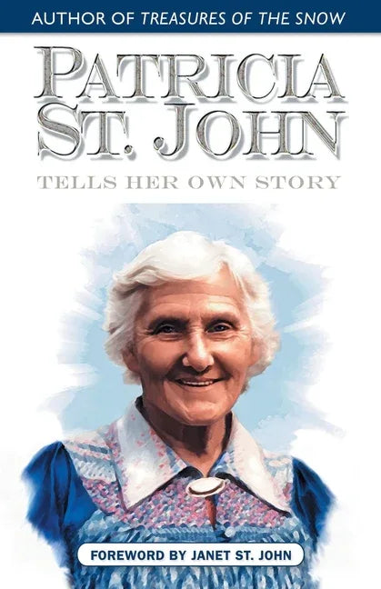 Patricia St. John Tells Her Own Story - stevensbooks