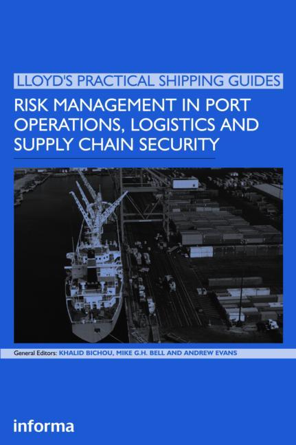 Risk Management in Port Operations, Logistics and Supply Chain Security - Ingram