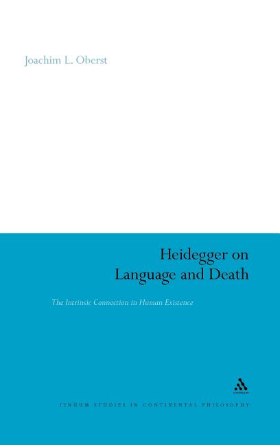 Heidegger on Language and Death: The Intrinsic Connection in Human Existence - Ingram