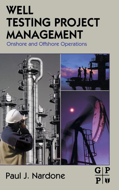 Well Testing Project Management: Onshore and Offshore Operations - Ingram