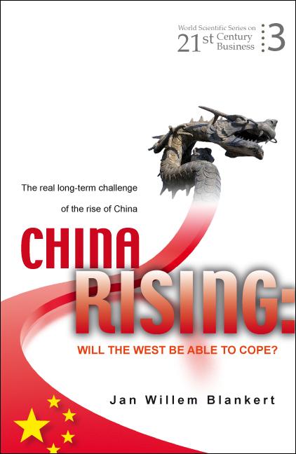 China Rising: Will the West Be Able to Cope? the Real Long-Term Challenge of the Rise of China -- And Asia in General - Ingram