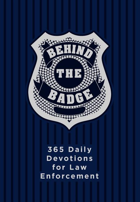 Behind the Badge: 365 Daily Devotions for Law Enforcement - Ingram