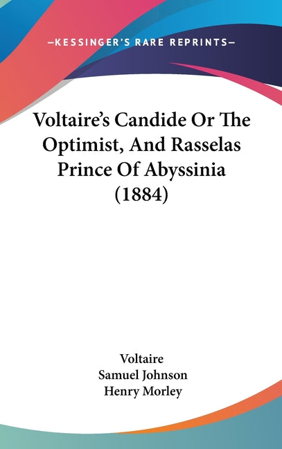 Voltaire's Candide Or The Optimist, And Rasselas Prince Of Abyssinia (1884) - Ingram
