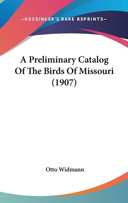 Preliminary Catalog Of The Birds Of Missouri (1907) - Ingram