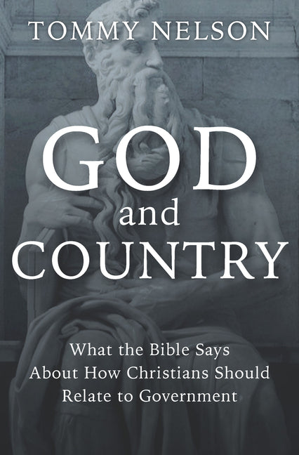 God and Country: What the Bible Says about How Christians Should Relate to Government - Ingram