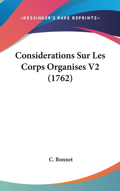 Considerations Sur Les Corps Organises V2 (1762) - Ingram