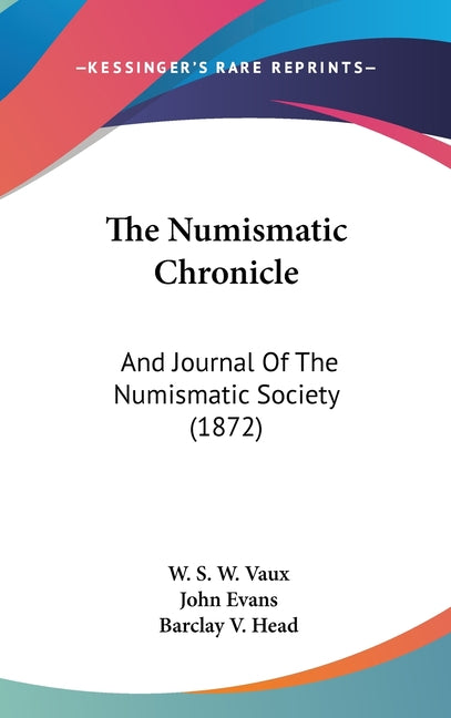 Numismatic Chronicle: And Journal Of The Numismatic Society (1872) - Ingram