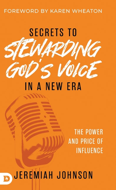 Secrets to Stewarding God's Voice in a New Era: The Power and Price of Influence - Ingram