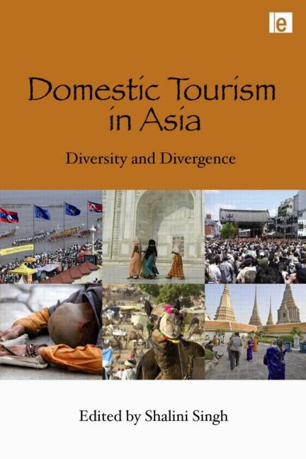 Domestic Tourism in Asia: Diversity and Divergence - Ingram