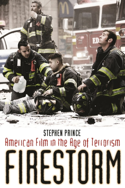 Firestorm: American Film in the Age of Terrorism - Ingram