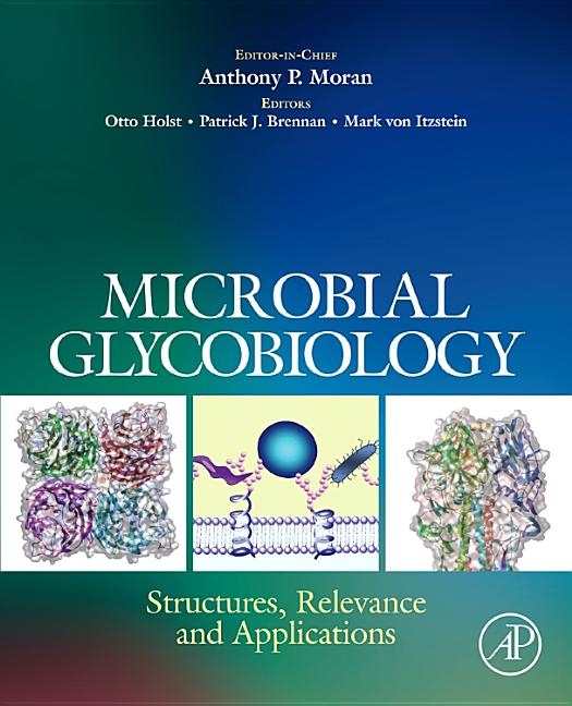 Microbial Glycobiology: Structures, Relevance and Applications - Ingram