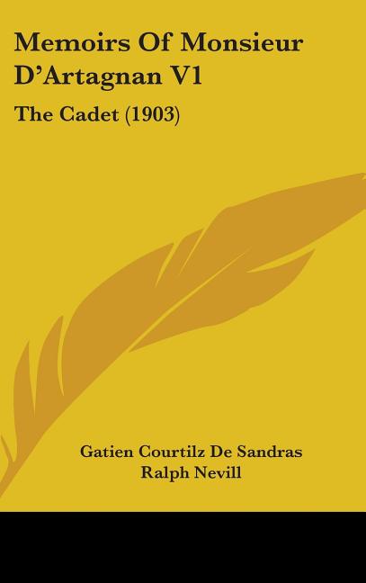 Memoirs Of Monsieur D'Artagnan V1: The Cadet (1903) - Ingram
