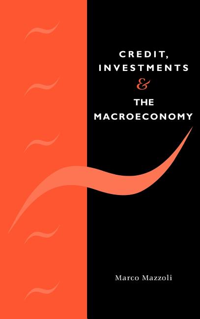 Credit, Investments and the Macroeconomy - Ingram