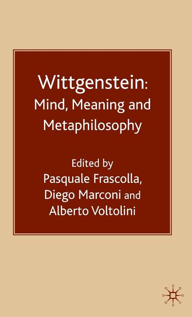 Wittgenstein: Mind, Meaning and Metaphilosophy (2010) - Ingram