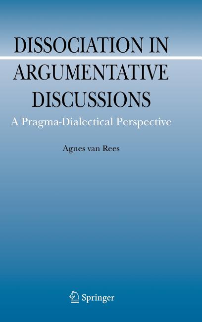 Dissociation in Argumentative Discussions: A Pragma-Dialectical Perspective (2009) - Ingram