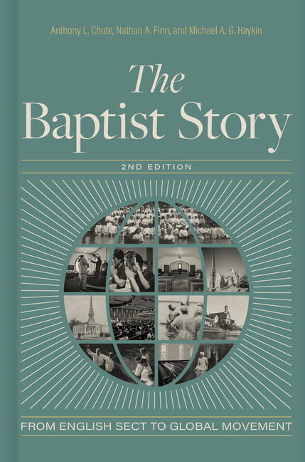 Baptist Story, 2nd Edition: From English Sect to Global Movement (Second Edition, New) - Ingram