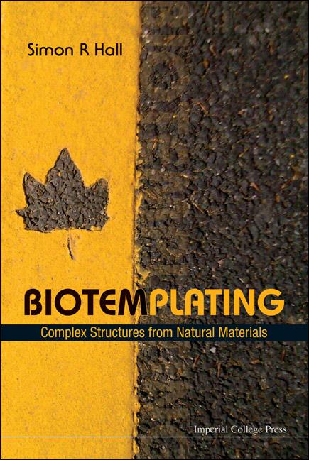 Biotemplating: Complex Structures from Natural Materials - Ingram