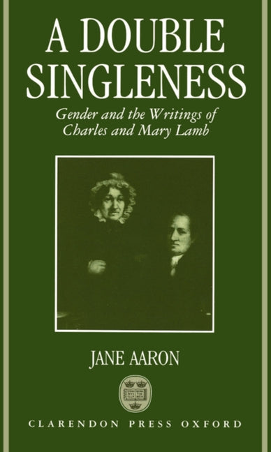 Double Singleness: Gender and the Writings of Charles and Mary Lamb - Ingram