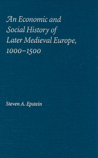 Economic and Social History of Later Medieval Europe, 1000-1500 - Ingram