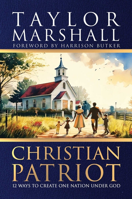 Christian Patriot: 12 Ways to Create One Nation Under God - Ingram