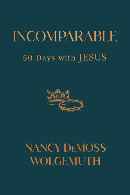 Incomparable: 50 Days with Jesus - Ingram