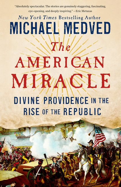 American Miracle: Divine Providence in the Rise of the Republic - Ingram