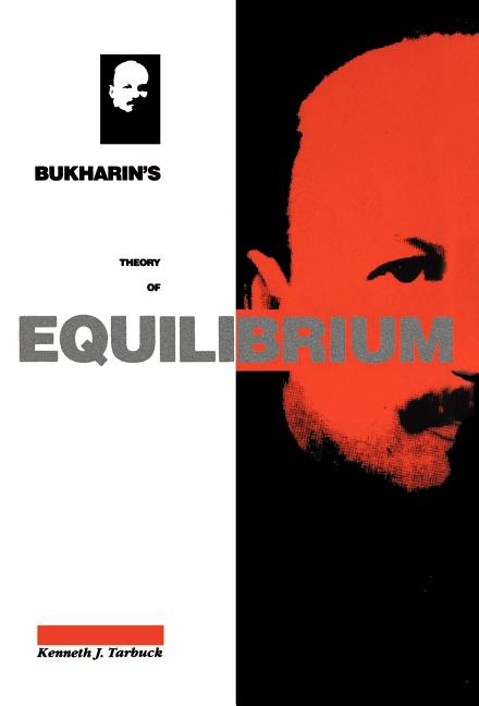Bukharin's Theory of Equilibrium: A Defence of Historical Materialism - Ingram