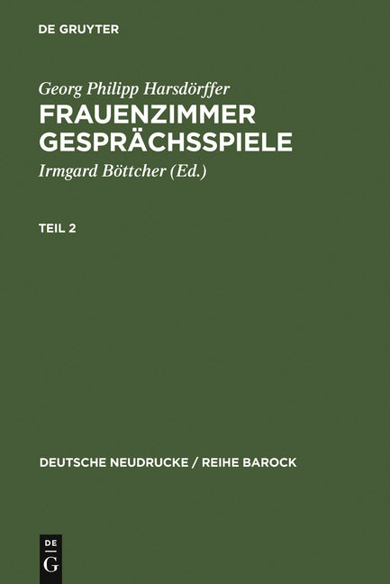 Frauenzimmer Gesprächsspiele Teil 2 (Nachdr. D. Ausg. Nurnberg, Endter, 1657. Reprint 2010) - Ingram