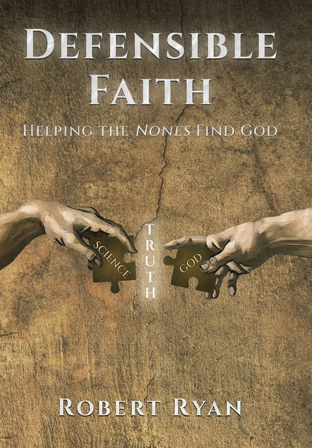Defensible Faith: Helping the Nones Find God - Ingram
