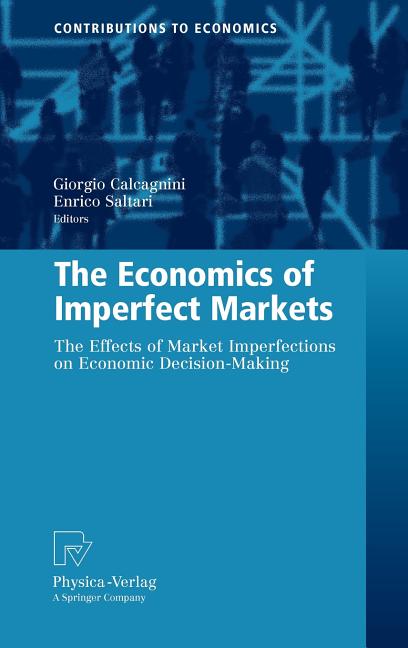 Economics of Imperfect Markets: The Effects of Market Imperfections on Economic Decision-Making (2009) - Ingram