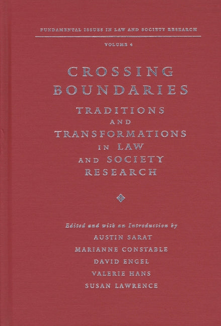 Crossing Boundaries: Traditions and Transformations in Law and Society Research - Ingram