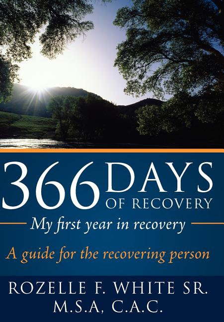 366 Days of recovery, My first year in recovery: A guide for the recovering person - Ingram