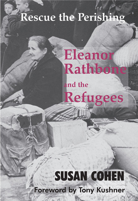 Rescue the Perishing: Eleanor Rathbone and the Refugees - Ingram