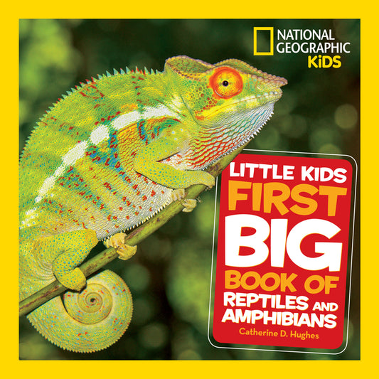 National Geographic Little Kids First Big Book of Reptiles and Amphibians - Ingram