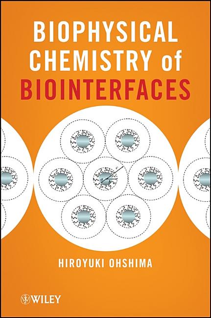 Biophysical Chemistry of Biointerfaces - Ingram