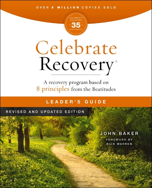 Celebrate Recovery Leader's Guide, Revised and Updated: A Program for Implementing a Christ-Centered Recovery Ministry in Your Church (Revised) - Ingram