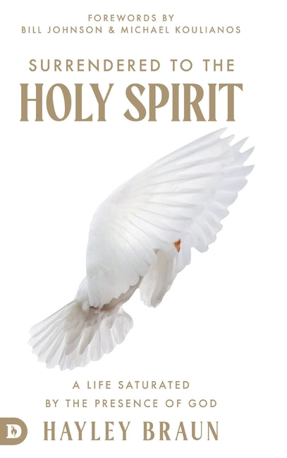 Surrendered to the Holy Spirit: A Life Saturated in the Presence of God - Ingram