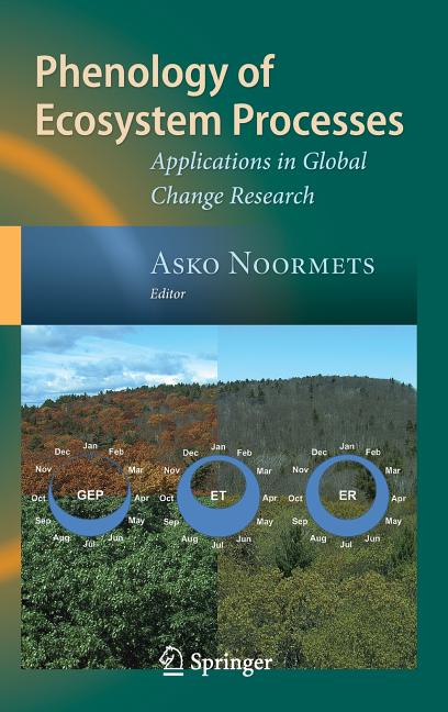 Phenology of Ecosystem Processes: Applications in Global Change Research (2009) - Ingram