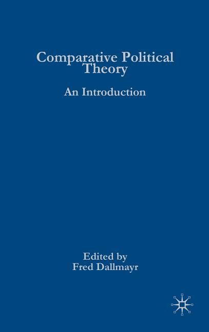 Comparative Political Theory: An Introduction (2009) - Ingram