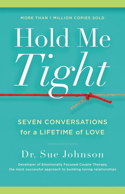 Hold Me Tight: Seven Conversations for a Lifetime of Love - Ingram