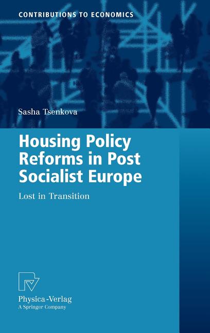 Housing Policy Reforms in Postsocialist Europe: Lost in Transition (2009) - Ingram