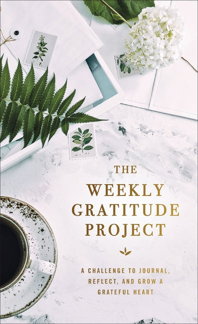 Weekly Gratitude Project: A Challenge to Journal, Reflect, and Grow a Grateful Heart (a 52-Week Guided Devotional Journal) - Ingram