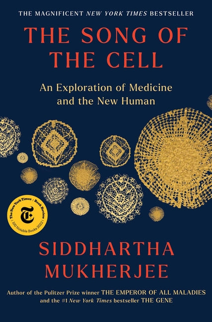 Song of the Cell: An Exploration of Medicine and the New Human - Ingram