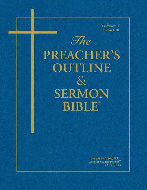 Preacher's Outline & Sermon Bible-KJV-Exodus 1: Chapters 1-18 - Ingram
