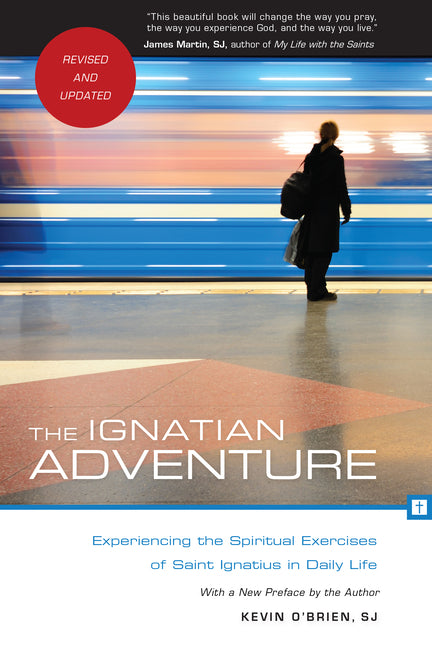 Ignatian Adventure: Experiencing the Spiritual Exercises of Saint Ignatius in Daily Life - Ingram