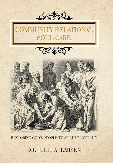 Community Relational Soul Care: Restoring God's People to Spiritual Vitality - Ingram