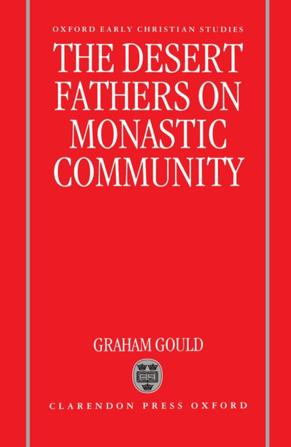 Desert Fathers on Monastic Community - Ingram