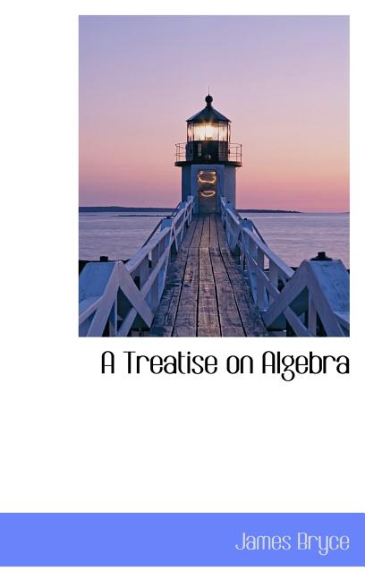 Treatise on Algebra - Ingram